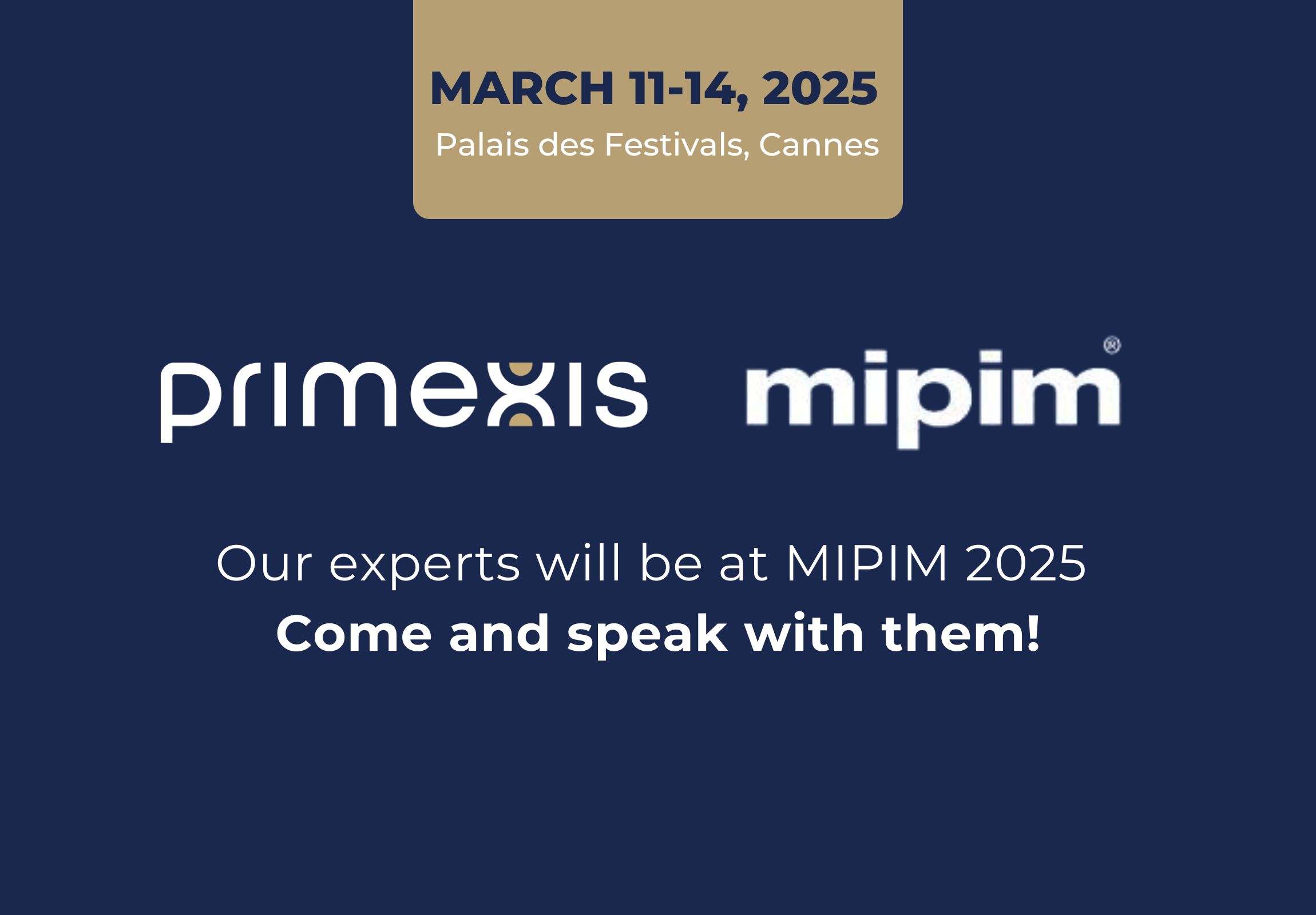 MIPIM 2025: Meet Primexis’ Real Estate Experts